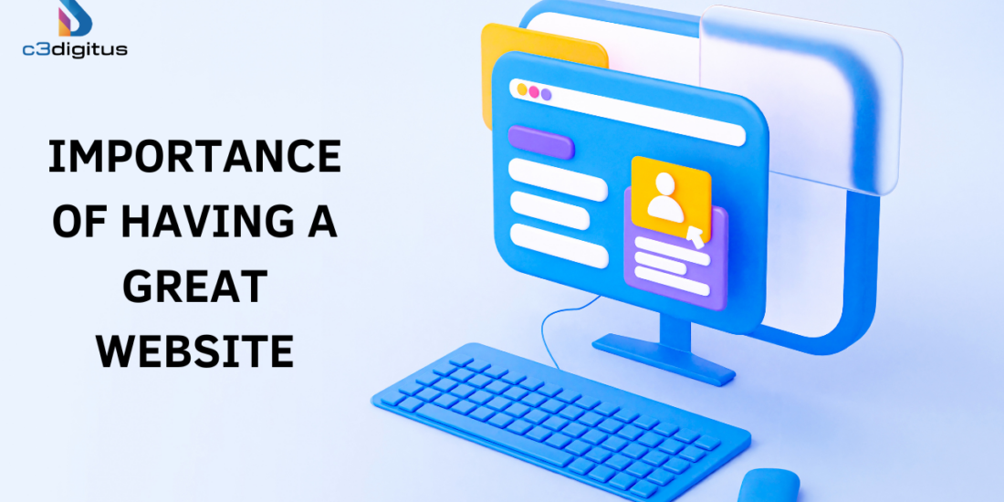 The Importance of Having a Great Website