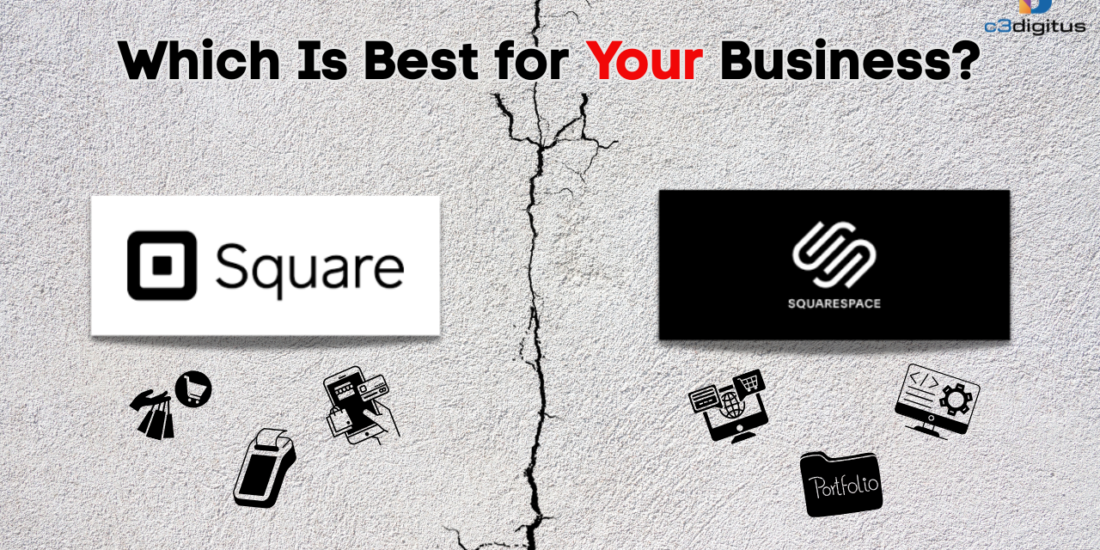 Square vs Squarespace: Which Platform Fits Your Business Best?