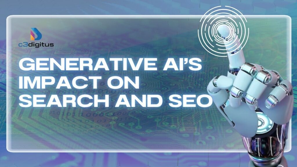 Generative AI’s Impact on Search and SEO