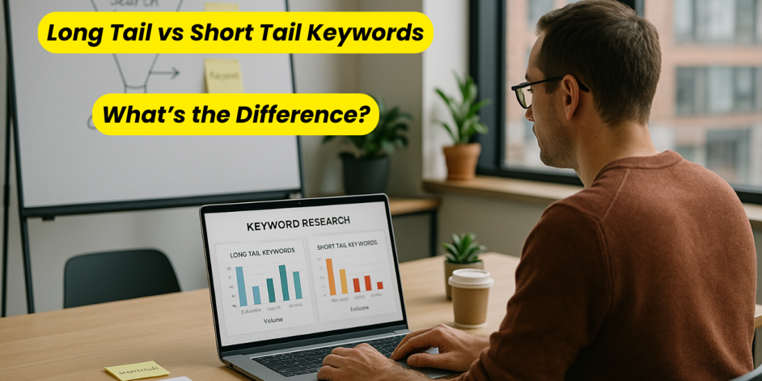 Long Tail Keywords vs Short Tail Keywords: What’s the Difference?