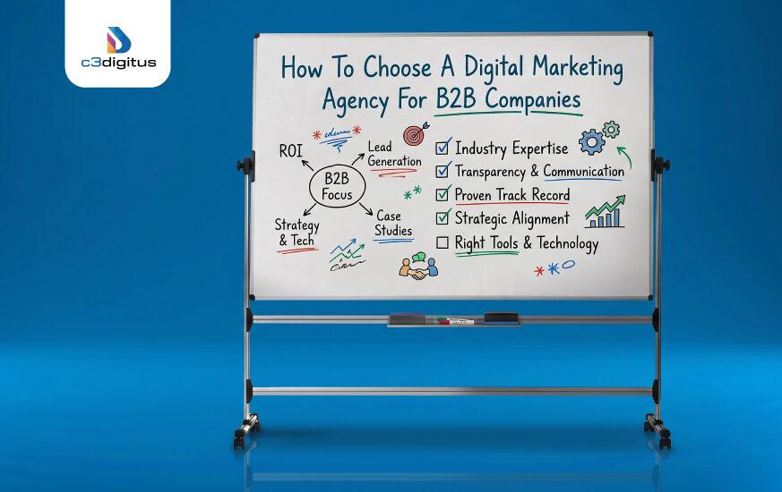 How To Choose A Digital Marketing Agency For B2B Companies