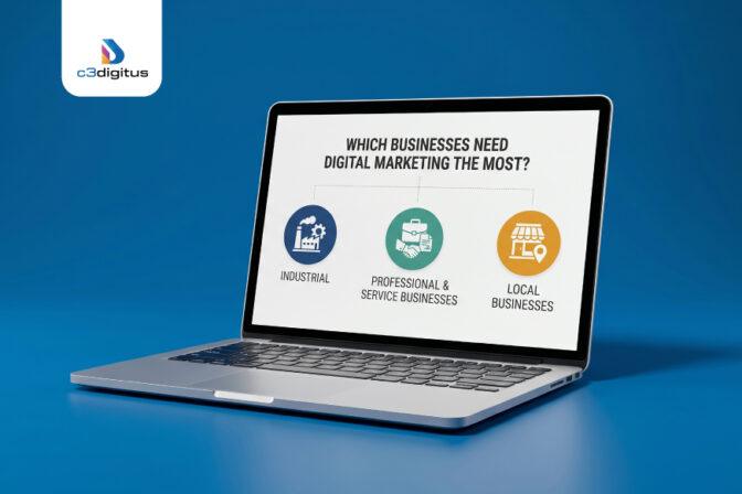 Which Businesses NeedDigital Marketing the Most