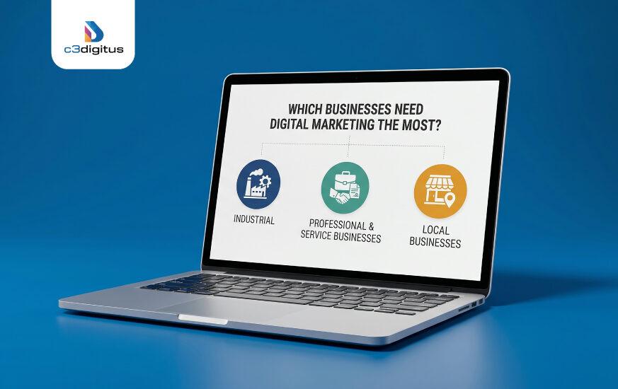 Which Businesses Need Digital Marketing the Most