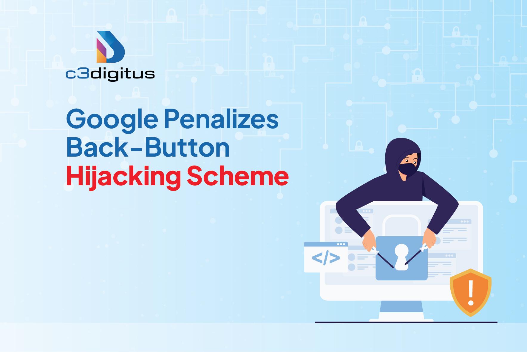Google’s Back Button Hijacking Update