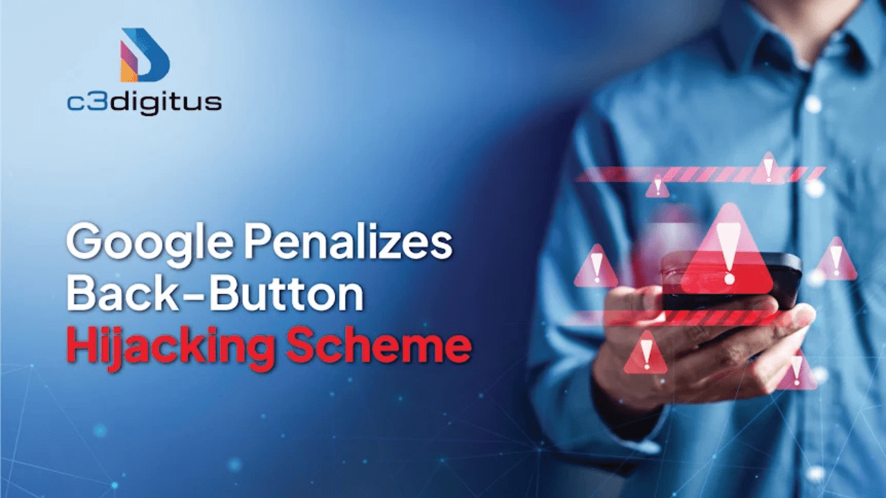 Google’s Back Button Hijacking Update