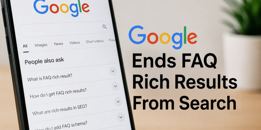 Google Ends FAQ Rich Results From Search: What Your SEO Strategy Needs Now