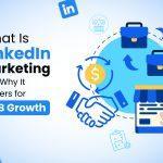 What Is LinkedIn Marketing and Why It Matters for B2B Growth