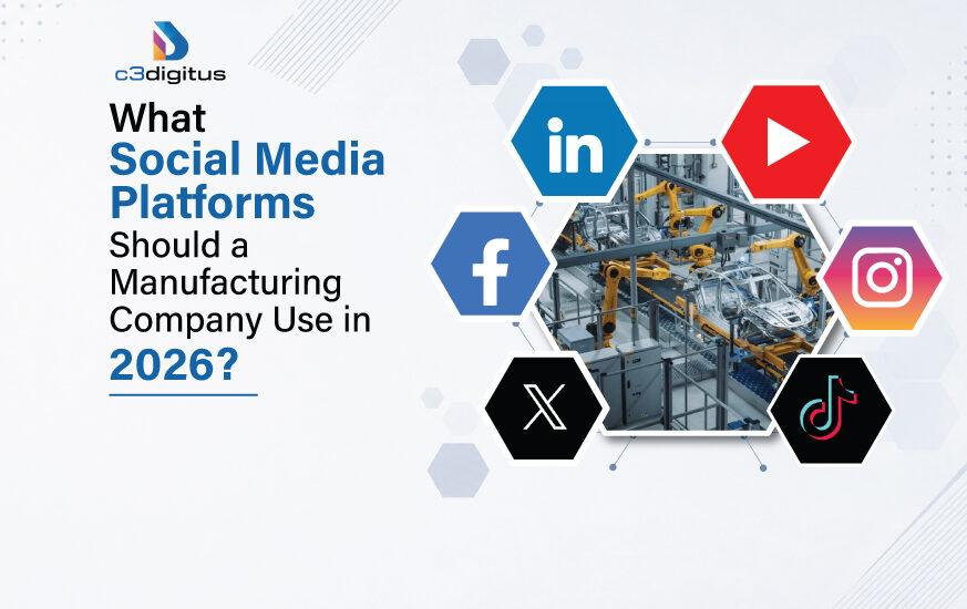 What Social Media Platforms Should a Manufacturing Company Use in 2026?